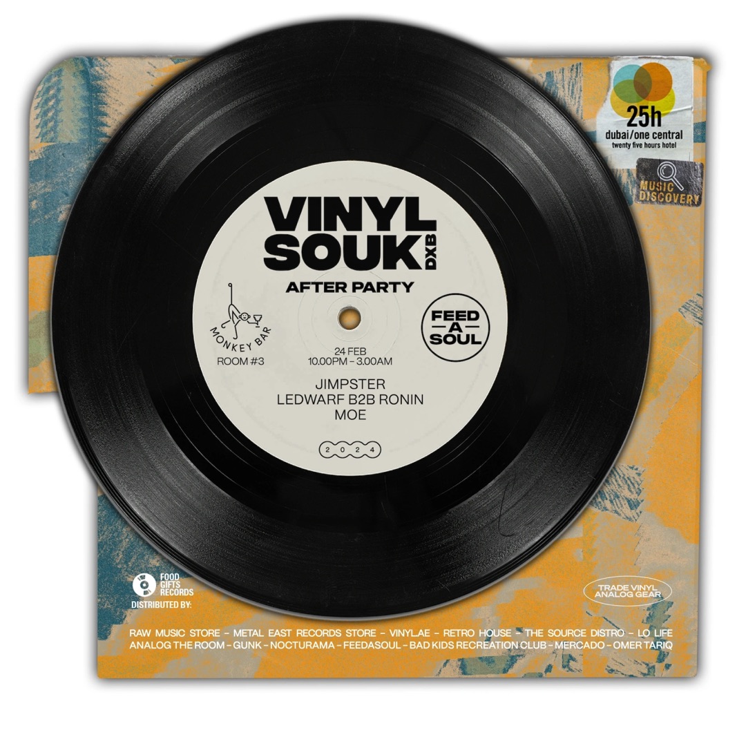 Poster: Vinyl Souk DXB after-party with Feed A Soul, Monkey Bar, Room #3, 24 Feb, 10pm to 3am, with Jimpster, Ledwarf B2B Ronin and Moe.