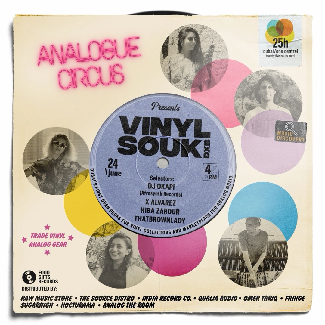 Poster: Analogue Circus presents Vinyl Souk DXB, 24 June. Selectors DJ Okapi (Afrosynth Records), X Alvarez, Hiba Zarour and Thatbrownlady. Trade vinyl, analog gear, at 25hours Dubai One Central.