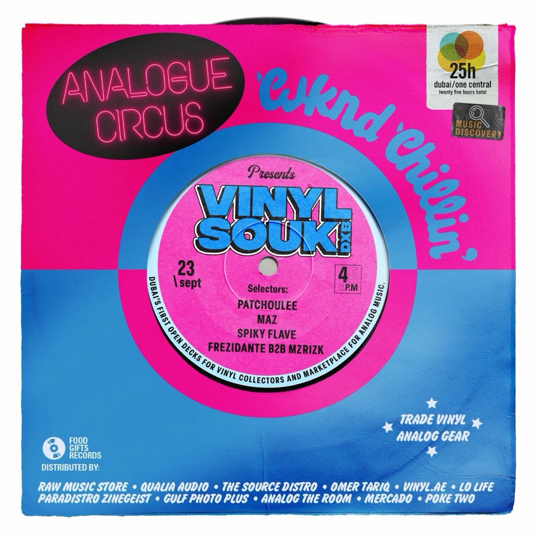 Poster: Analogue Circus presents Vinyl Souk DXB, Wknd Chillin’, 23 September. Selectors Patchoulee, Maz, Spiky Flave, and Frezidante b2b Mzrizk. Trade vinyl, analog gear, at 25hours Dubai One Central.