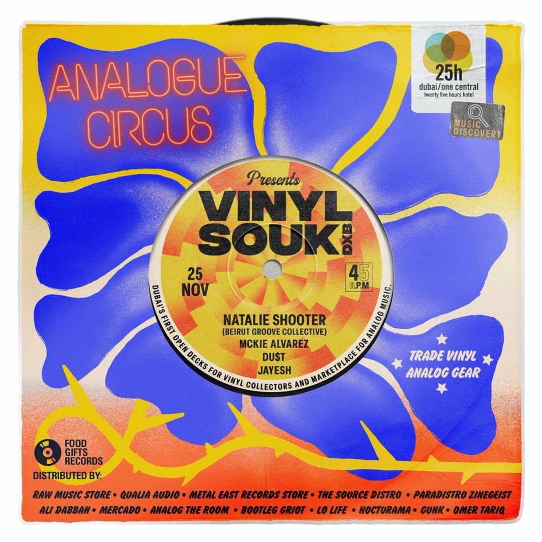 Poster: Analogue Circus presents Vinyl Souk DXB, 25 November, with Natalie Shooter (Beirut Groove Collective), Mckie Alvarez, Du$t and Jayesh. Trade vinyl, analog gear, at 25hours Dubai One Central.