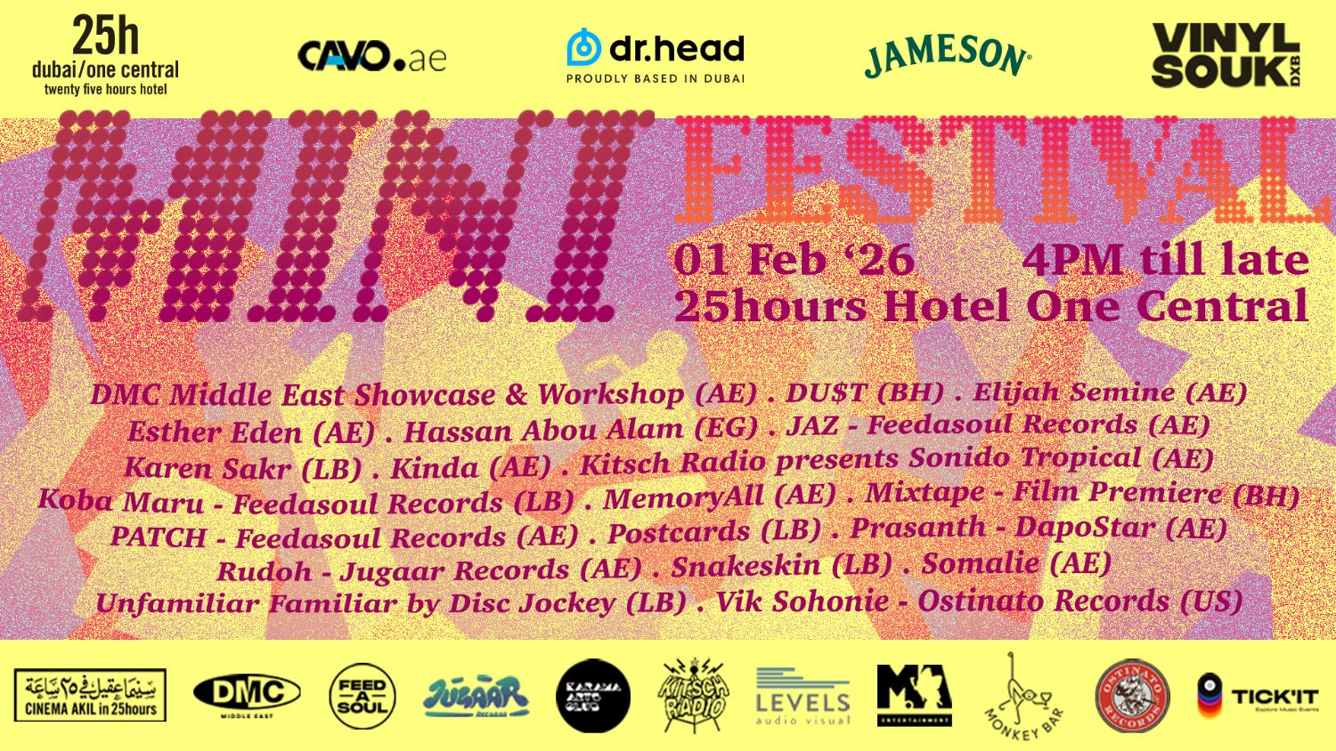 Lineup poster: Mini Festival, 01 Feb ’26, 4pm till late, 25hours Hotel One Central. DMC Middle East Showcase & Workshop (AE), DU$T (BH), Elijah Semine (AE), Esther Eden (AE), Hassan Abou Alam (EG), JAZ, Feedasoul Records (AE), Karen Sakr (LB), Kinda (AE), Kitsch Radio presents Sonido Tropical (AE), Koba Maru, Feedasoul Records (LB), MemoryAll (AE), Mixtape film premiere (BH), PATCH, Feedasoul Records (AE), Postcards (LB), Prasanth, DapoStar (AE), Rudoh, Jugaar Records (AE), Snakeskin (LB), Somalie (AE), Unfamiliar Familiar by Disc Jockey (LB), Vik Sohonie, Ostinato Records (US). Partner logos along the top and bottom, including 25hours Hotel, CAVO, dr.head and Jameson.